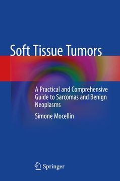 portada Soft Tissue Tumors: A Practical and Comprehensive Guide to Sarcomas and Benign Neoplasms (in English)