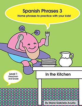 portada Spanish Phrases 3: Home Spanish Phrases to Practice With Your Kids in the Kitchen. (Spanish Phrases to Practice With Your Kids at Home. ) (Volume 3) (en Inglés)