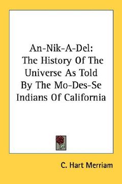 portada an-nik-a-del: the history of the universe as told by the mo-des-se indians of california (in English)