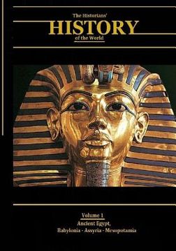 portada Ancient Egypt, Babylonia, Assyria, Mesopotamia: The Historians' History of the World Volume 1 (en Inglés)