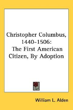 portada christopher columbus, 1440-1506: the first american citizen, by adoption (en Inglés)