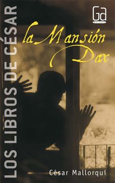 portada La Mansión Dax: Los Libros de César Mallorquí: 3 (in Spanish)