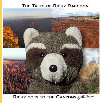 portada Ricky goes to the Canyons: Ricky goes to Grand Canyon National Park, Zion National Park, Cedar Breaks National Monument, Bryce Canyon National Pa (en Inglés)