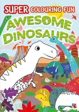 portada Super Colouring fun Awesome Dinosaurs (en Inglés)