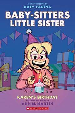 portada Karen'S Birthday: A Graphic Novel (Baby-Sitters Little Sister #6) (Baby-Sitters Little Sister Graphix) (en Inglés)