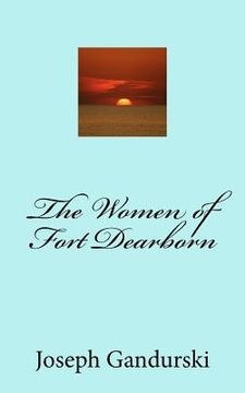 portada the women of fort dearborn (en Inglés)