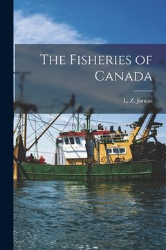 portada The Fisheries of Canada [microform]