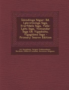 portada Islendinga Sogur: Bd. Ljosvetninga Saga, Svarfdaela Saga, Valla-Ljots Saga, Vemundar Saga Ok Vigaskutu, Vigaglums Saga