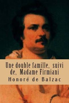 portada Une double famille, suivi de, Madame Firmiani: La comedie humaine (in French)
