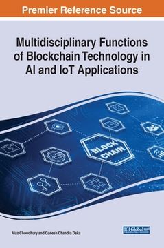 portada Multidisciplinary Functions of Blockchain Technology in AI and IoT Applications (en Inglés)