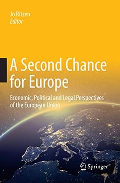 portada A Second Chance for Europe: Economic, Political and Legal Perspectives of the European Union (en Inglés)
