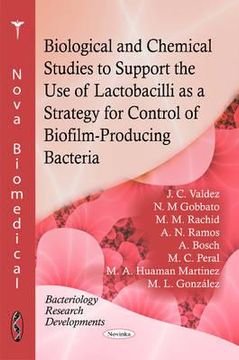 portada biological and chemical studies to support the use of lactobacilli as a strategy for control of biofilm-producing bacteria