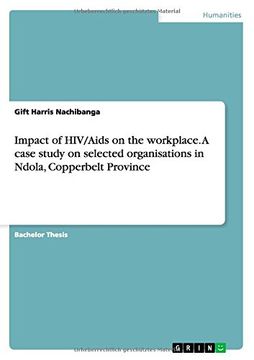 portada Impact of HIV/Aids on the workplace. A case study on selected organisations in Ndola, Copperbelt Province