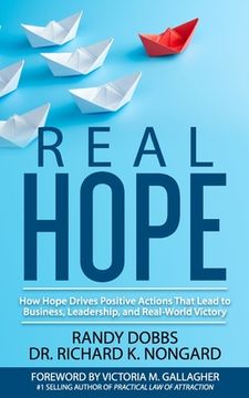 portada Real Hope: How Hope Drives Actions in Business, Leadership, and Real-World Victory (en Inglés)