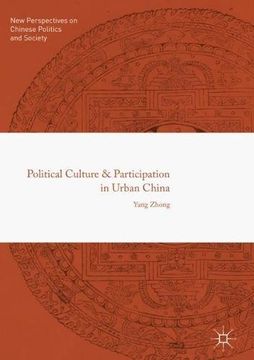 portada Political Culture and Participation in Urban China (New Perspectives on Chinese Politics and Society)