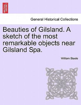 portada beauties of gilsland. a sketch of the most remarkable objects near gilsland spa. (en Inglés)