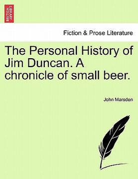 portada The Personal History of jim Duncan. A Chronicle of Small Beer. 