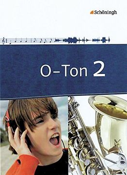 portada O-Ton 2. Schülerband. Arbeitsbücher für den Musikunterricht: Sekundarstufe 1 (in German)