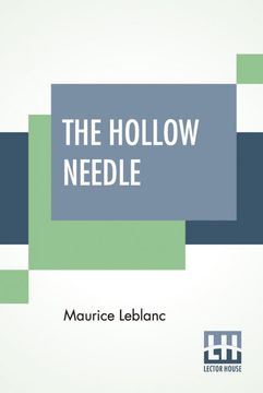 portada The Hollow Needle: Further Adventures of Arsene Lupin; Translated by Alexander Teixeira de Mattos 
