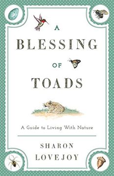 portada A Blessing of Toads: A Guide to Living With Nature 