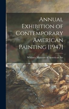 portada Annual Exhibition of Contemporary American Painting [1947]