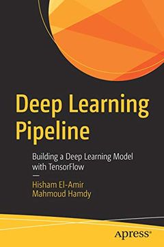 portada Deep Learning Pipeline: Building a Deep Learning Model With Tensorflow (en Inglés)