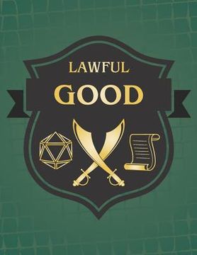 portada Lawful Good: RPG Themed Mapping and Notes Book - Dark Green Theme (en Inglés)