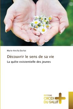 portada Découvrir le sens de sa vie (en Francés)
