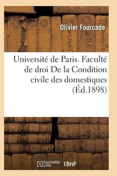 portada Faculté de Droit. de la Condition Civile Des Domestiques (en Francés)