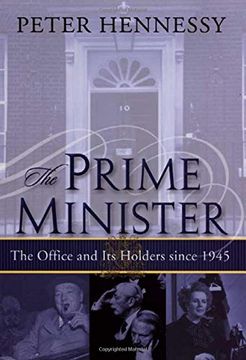 portada The Prime Minister: The Office and its Holders Since 1945 (en Inglés)