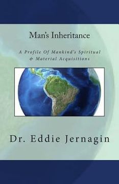 portada Man's Inheritance: A Profile Of Mankind"s Spiritual & Material Acquisitions (en Inglés)