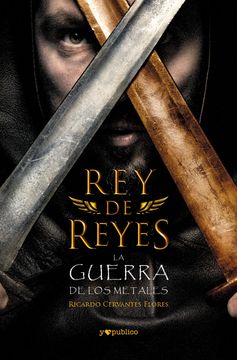 portada Rey de reyes, La guerra de los metales (in Spanish)