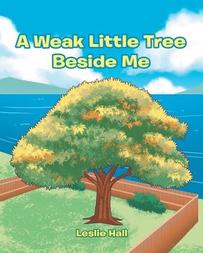 portada A Weak Little Tree Beside Me