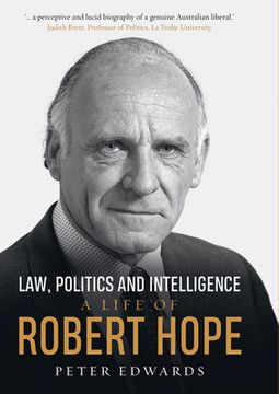 portada Law, Politics and Intelligence: A Life of Robert Hope (en Inglés)