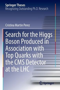 portada Search for the Higgs Boson Produced in Association with Top Quarks with the CMS Detector at the Lhc (in English)