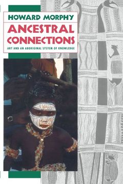 portada Ancestral Connections: Art and an Aboriginal System of Knowledge (en Inglés)