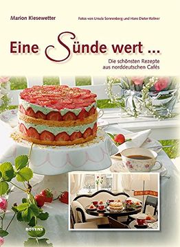 portada Eine Sünde wert: Die schönsten Rezepte aus norddeutschen Cafés (en Alemán)