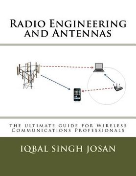 portada Radio Engineering and Antennas: the ultimate guide for Wireless Communications Professionals (en Inglés)