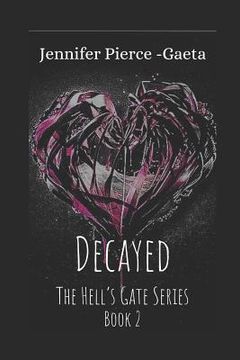 portada Decayed: The Hell's Gate Series Book 2 (en Inglés)