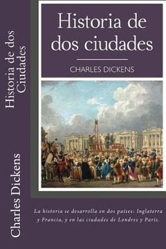 portada Historia De Dos Ciudades (spanish) Edition (spanish Edition) (in Spanish)