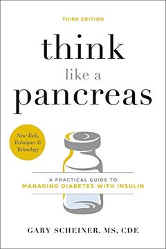 portada Think Like a Pancreas, Third Edition: A Practical Guide to Managing Diabetes With Insulin (in English)