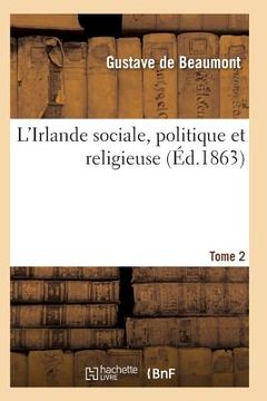 portada L'Irlande Sociale, Politique Et Religieuse T02 (en Francés)