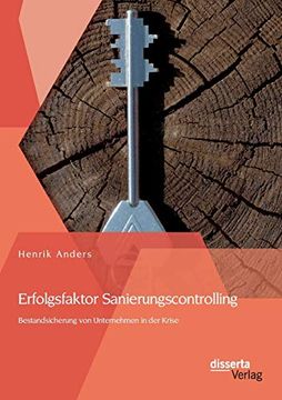 portada Erfolgsfaktor Sanierungscontrolling: Bestandsicherung von Unternehmen in der Krise (en Alemán)