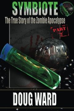 portada Symbiote; The True Story of the Zombie Apocalypse: Volume 2