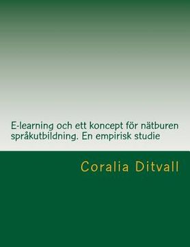 portada E-learning och ett koncept för nätburen språkutbildning. En empirisk studie (in Swedish)