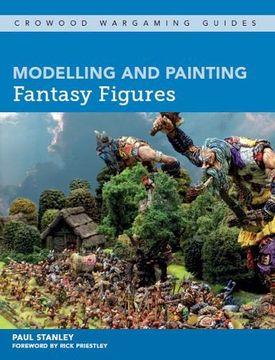 portada Modelling and Painting Fantasy Figures (Crowood Wargaming Guides) (en Inglés)