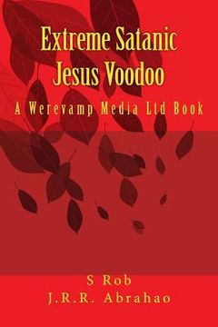 portada Extreme Satanic Jesus Voodoo (en Inglés)