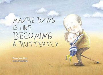 portada Maybe Dying is Like Becoming a Butterfly (in English)