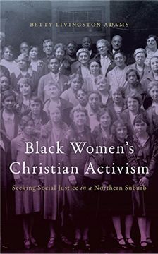 portada Black Women's Christian Activism: Seeking Social Justice in a Northern Suburb (in English)