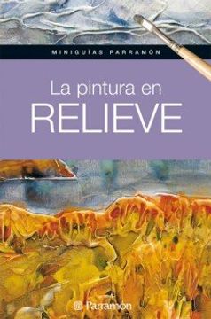 portada La Pintura en Relieve (in Spanish)
